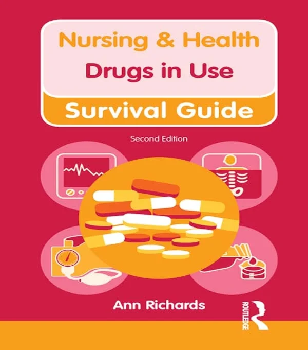 Nursing and Health Survival Guide: Drugs in Use, 2nd Edition (Original PDF from Publisher)