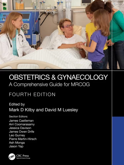 Obstetrics and Gynaecology: A Comprehensive Guide for MRCOG, 4th Edition (Original PDF from Publisher)