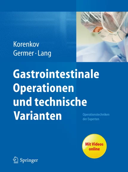 Gastrointestinale Operationen und technische Varianten (Original PDF from Publisher)