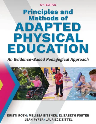 Principles and Methods of Adapted Physical Education, 13th Edition