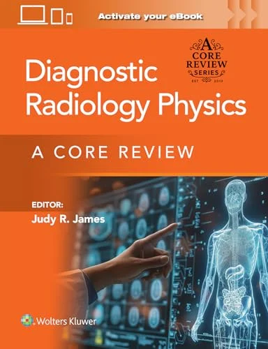 Diagnostic Radiology Physics: A Core Review (EPUB)